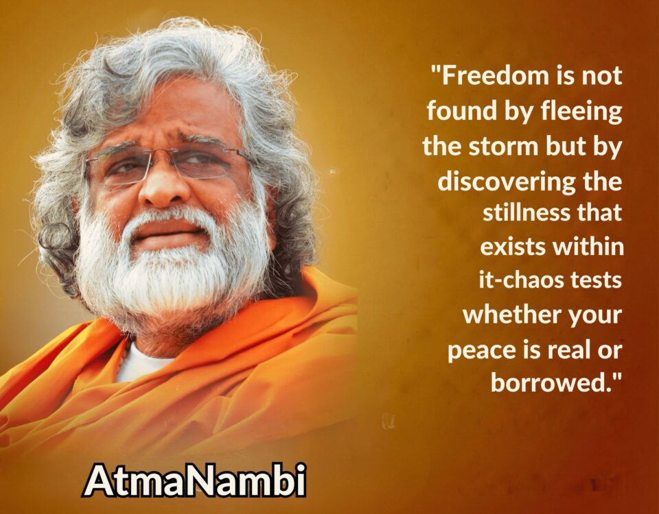 “AtmaNambi teaching that true freedom comes from inner stillness during chaos.”