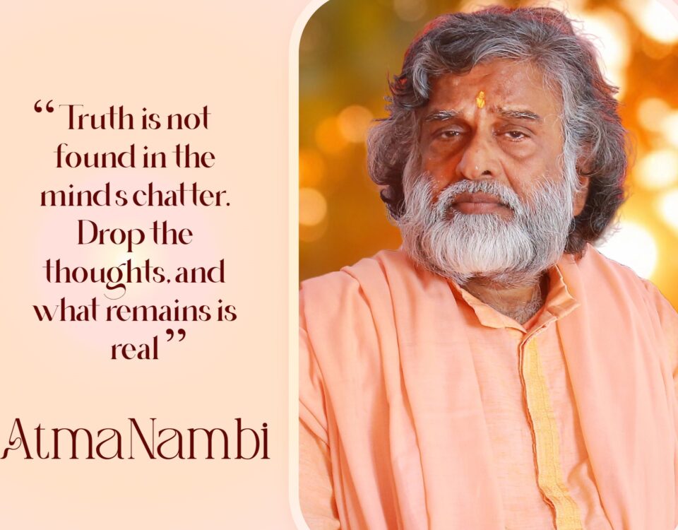 AtmaNambi teaches that truth is found beyond the mind’s chatter.