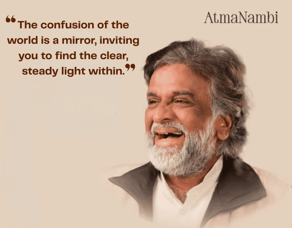 AtmaNambi teaching that confusion is a mirror guiding you to the steady inner light within.