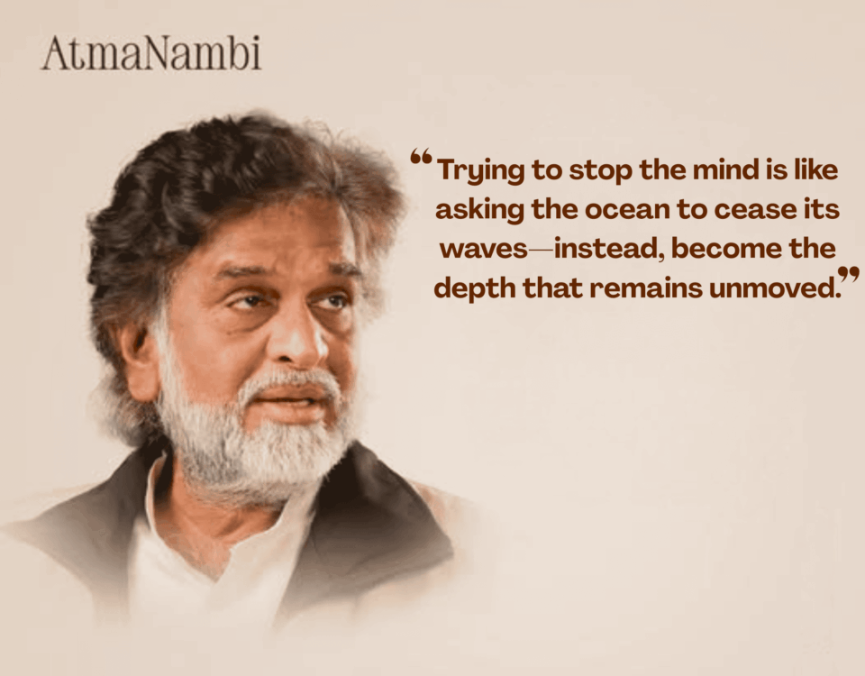 “AtmaNambi teaching that peace comes from becoming the depth beyond the mind’s waves.”