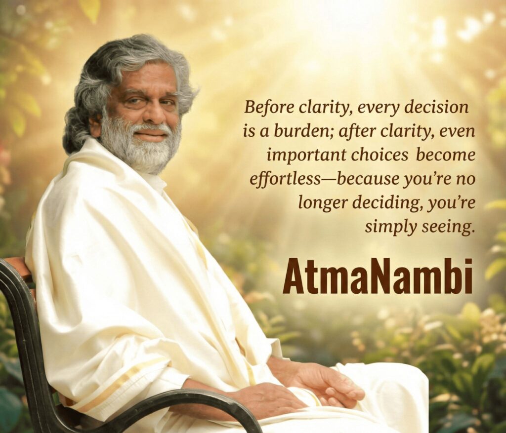 AtmaNambi teaching that clarity makes decision-making effortless through seeing.