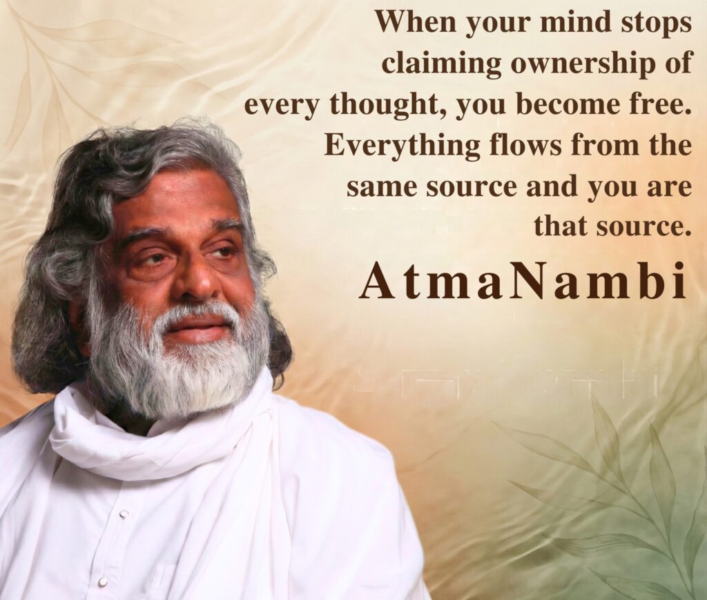 AtmaNambi teaching on freedom from thoughts and source consciousness