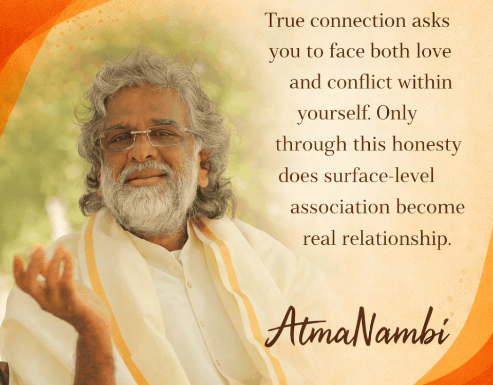 Guru AtmaNambi smiling in white robes with a quote about true connection and facing love and conflict within.