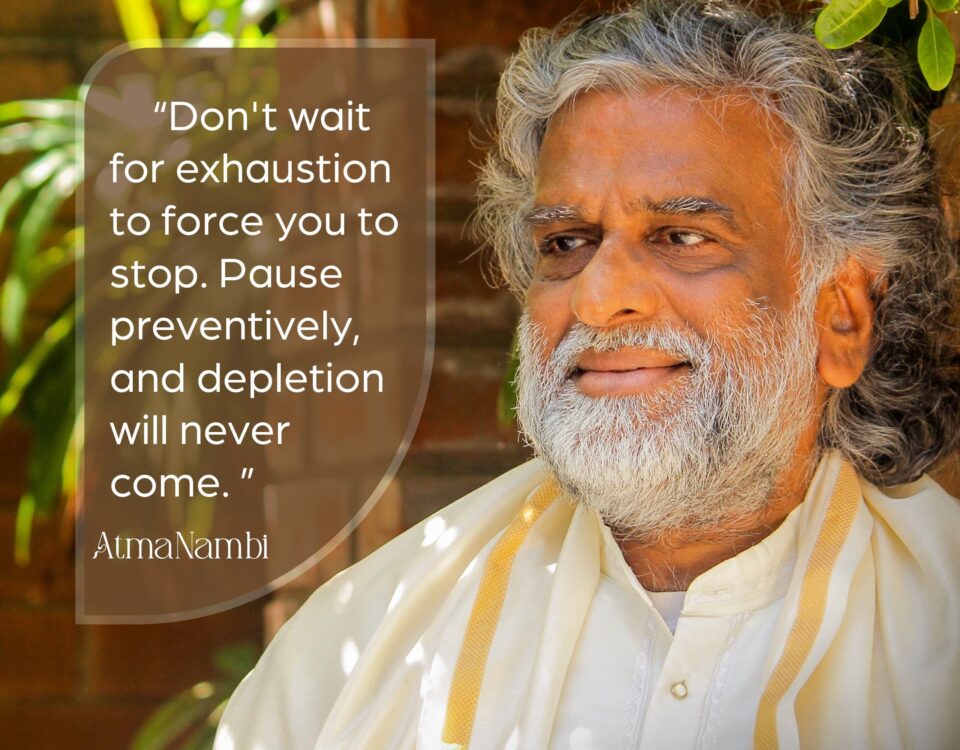 AtmaNambi spiritual master in white robes teaching about preventing burnout spiritually by pausing preventively before exhaustion and depletion occur.