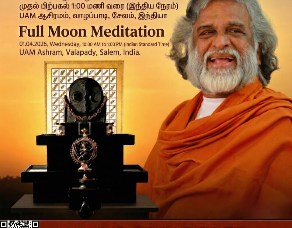 AtmaNambi, enlightened Indian spiritual master in saffron robes, inviting seekers to the Full Moon Meditation at UAM Ashram, Valapady, Salem on 1st April 2026.