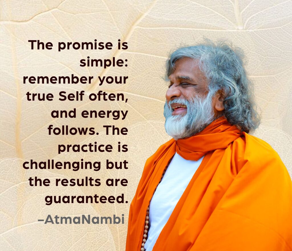AtmaNambi spiritual quote poster on remembering the true Self, promising that consistent inner practice brings guaranteed transformation and renewed energy.